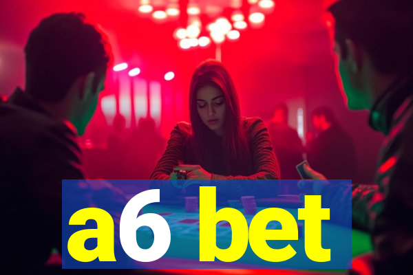 a6 bet